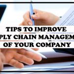 Tips To Improve Supply Chain Management Of Your Company