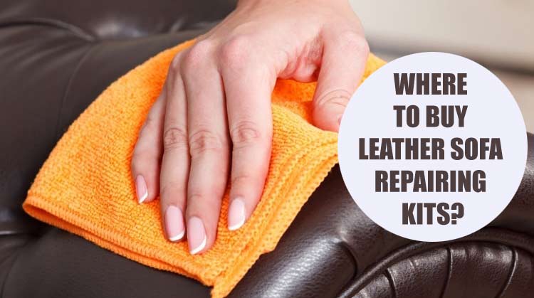 Where to Buy Leather Sofa Repairing Kits?