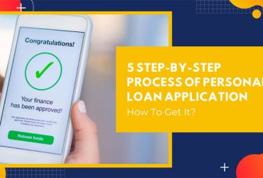 5 Step-by-Step Process Of Personal Loan Application