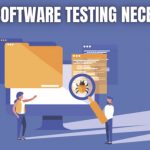 Why Is Software Testing Necessary?