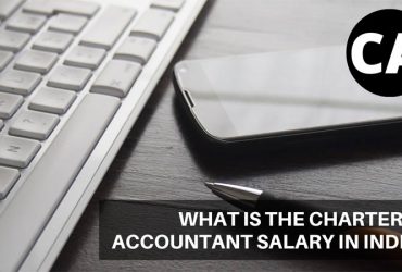 What is the Chartered Accountant Salary in India?