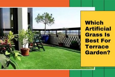 Which Artificial Grass Is Best For Terrace Garden?