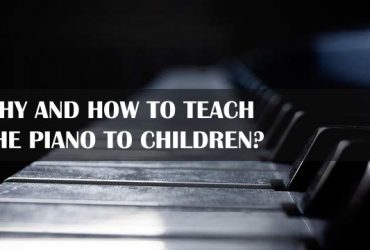 Why and how to teach the piano to children?