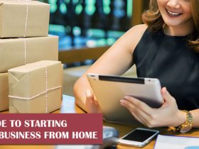 A Guide to Starting Your Business from Home