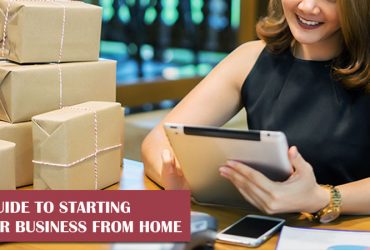 A Guide to Starting Your Business from Home