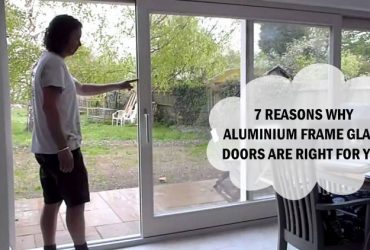 7 Reasons Why Aluminium Frame Glass Doors Are Right for You