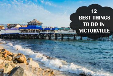 12 Best Things to do in Victorville