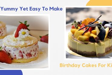 2 Yummy Yet Easy To Make Birthday Cakes For Kids