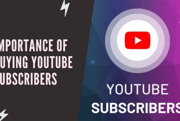 Importance Of Buying YouTube Subscribers