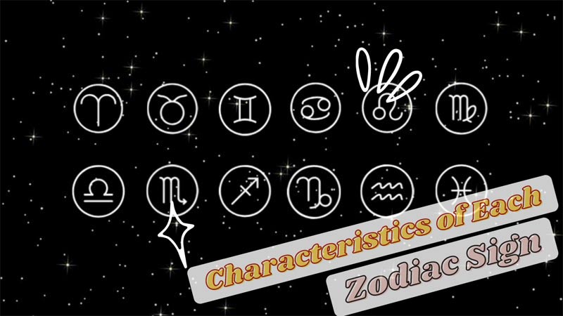 Characteristics of Each Zodiac Sign