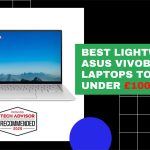 Best Lightweight ASUS VivoBook Laptops To Buy Under £1000