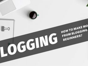 How to make Money from Blogging for Beginners