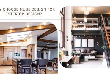 Why Choose Muse Design For Interior Design?