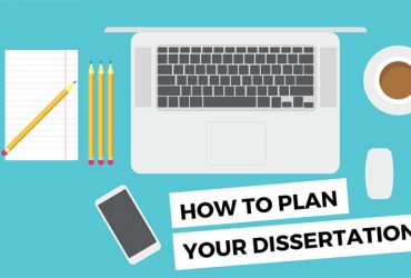 How To Plan Your Dissertation