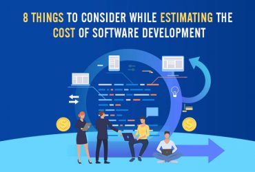 8 things to consider while Estimating the Cost of Software Development
