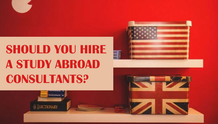 Should You Hire A Study Abroad Consultants?