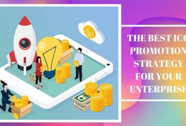 The Best ICO Promotion Strategy for Your Enterprise