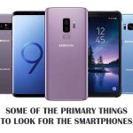 Some of the primary things to look for the smartphones