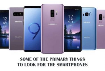 Some of the primary things to look for the smartphones