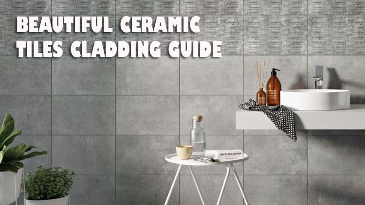 Beautiful Ceramic Tiles Cladding Guide