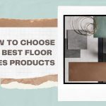 How To Choose The Best Floor Tiles Products