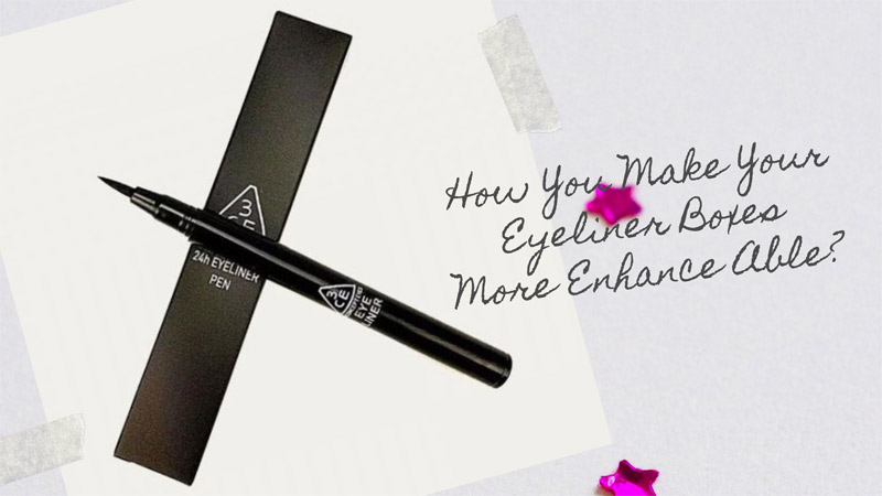 How You Make Your Eyeliner Boxes More Enhance Able?