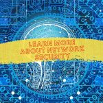 Learn More About Network Security