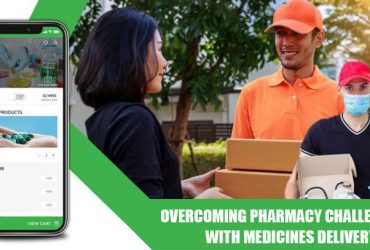 Overcoming Pharmacy Challenges with Medicines Delivery App