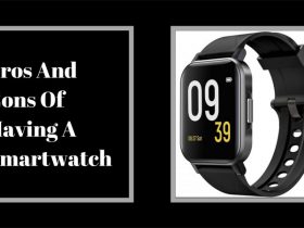 Pros And Cons Of Having A Smartwatch