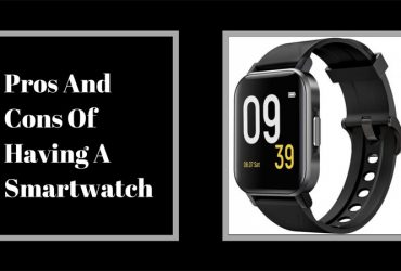 Pros And Cons Of Having A Smartwatch
