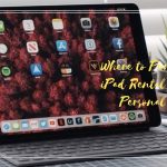 Where to Purchase an iPad Rental for Your Personal Use?
