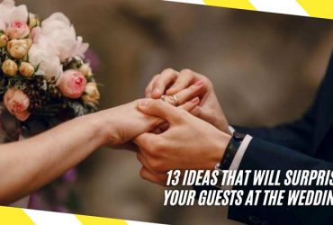 13 Ideas That Will Surprise Your Guests at the Wedding