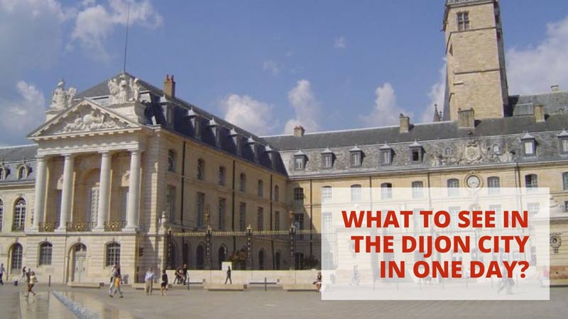 What to See in The Dijon City in One Day?