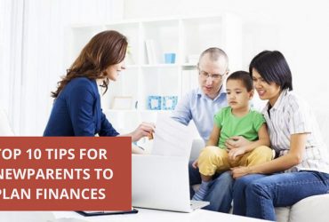 Top 10 Tips for New Parents to Plan Finances
