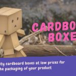 Buy quality cardboard boxes at low prices