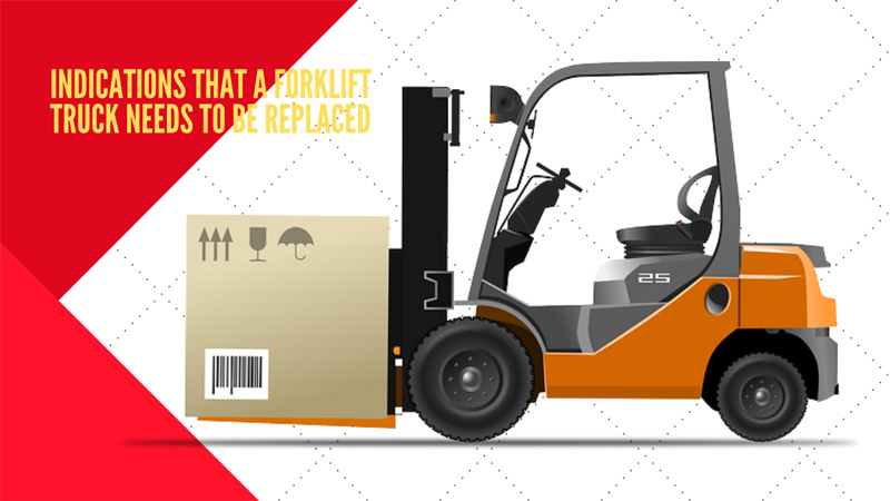 Indications that a forklift truck needs to be replaced