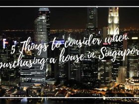 5 Things to consider when purchasing a house in Singapore