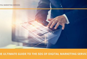 The Ultimate Guide To The 5Ds Of Digital Marketing Services