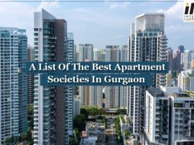 A List Of The Best Apartment Societies In Gurgaon