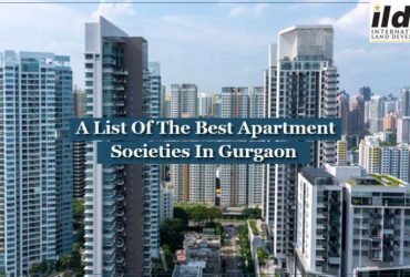 A List Of The Best Apartment Societies In Gurgaon