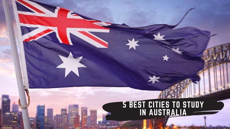 5 Best Cities to Study in Australia