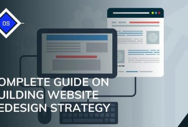 Complete Guide on Building Website Redesign Strategy