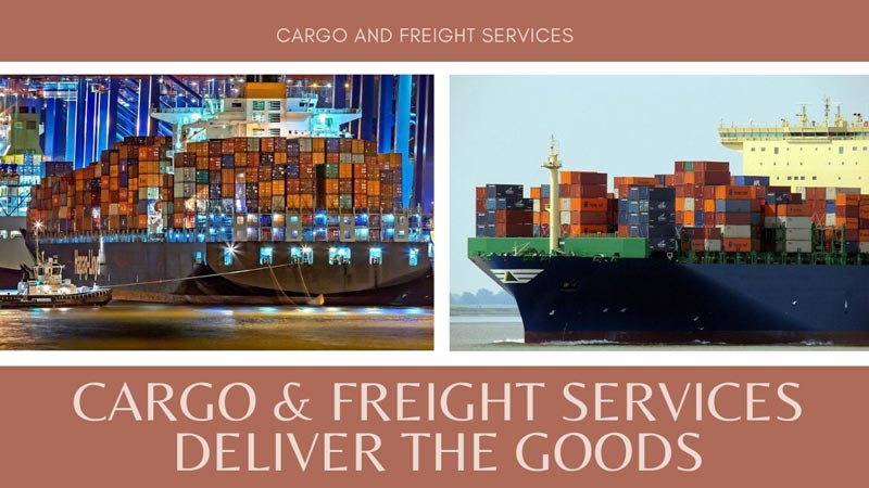Cargo & Freight Services Deliver the Goods