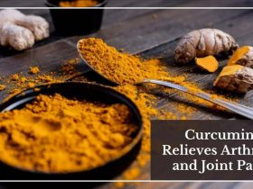 Curcumin Relieves Arthritis and Joint Pain
