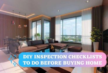 DIY Inspection Checklists to Do Before Buying Home