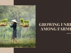 GROWING UNREST AMONG FARMERS