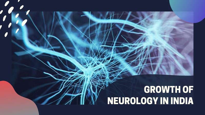 Growth of Neurology In India