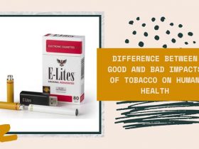 Difference between Good and Bad Impacts of Tobacco on Human Health