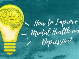 How to Improve Mental Health and Depression?