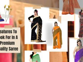 Features To Look For In A Premium Quality Saree
